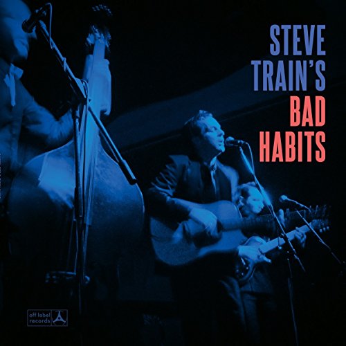 Steve Train'S Bad Habits [Vinyl LP] von Off Label Records (Timezone)