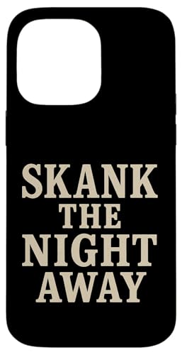 Skank die Nacht durch Hülle für iPhone 14 Pro Max Skank die Nacht durch Hülle für iPhone 14 Pro Max von Offbeat Two Tone Rocksteady Reggae Skanking music