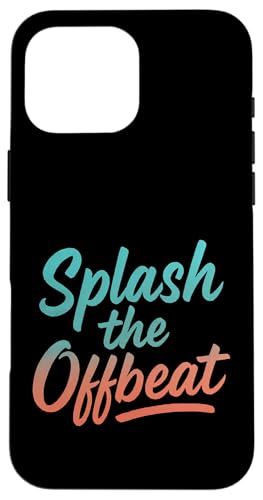 Splash the Offbeat Hülle für iPhone 16 Pro Max Splash the Offbeat Hülle für iPhone 16 Pro Max von Offbeat Two Tone Rocksteady Reggae Skanking music