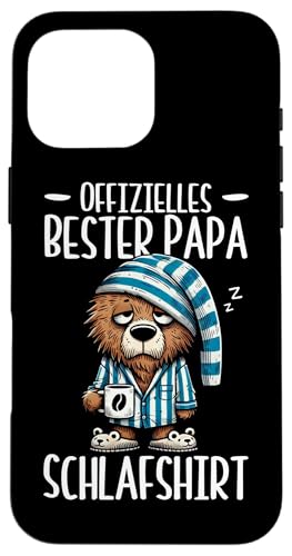 Offizielles Bester Papa Schlafshirt Bär Bear Vatertag Witzig Hülle für iPhone 16 Pro Max von Offizielles Bester Papa Schlafshirt Vatertag