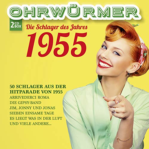 Die Schlager des Jahres 1955 von Ohrwürmer