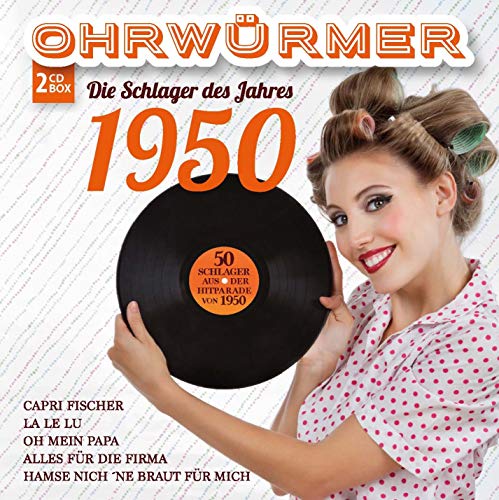 Ohrwürmer - Die Schlager des Jahres 1950 von Ohrwürmer