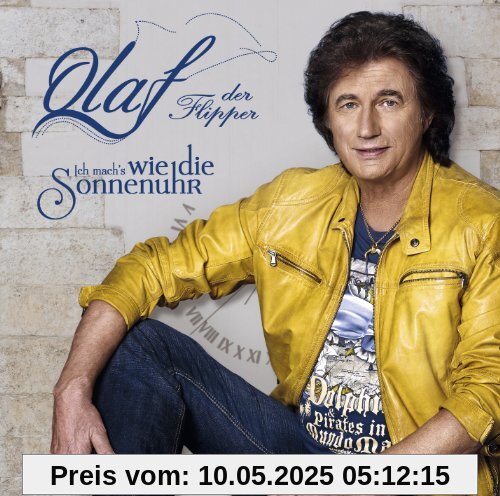 Ich Mach's Wie Die Sonnenuhr von Olaf