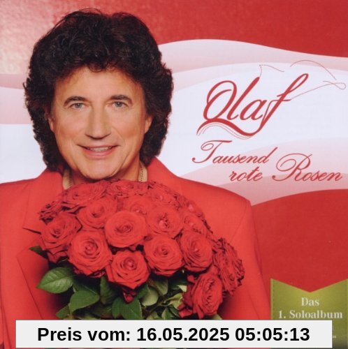 Tausend Rote Rosen Tausend Rote Rosen von Olaf