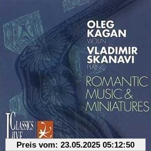Oleg Kagan Edition Vol. 20: Romantic Music & Miniatures von Oleg Kagan
