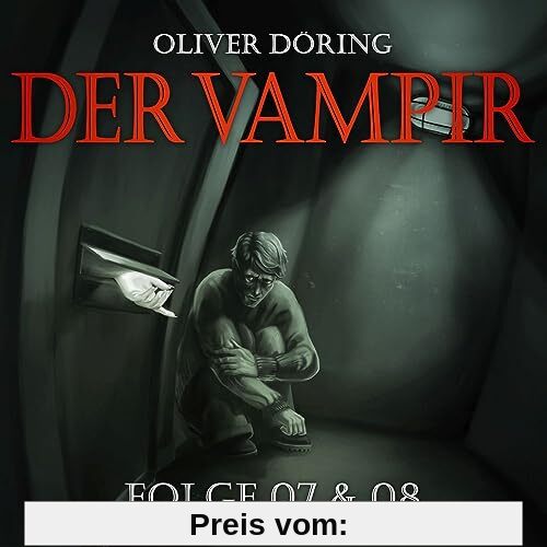 Der Vampir (Teil 7 & 8) von Oliver Doering