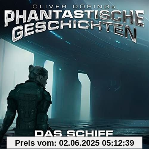 Das Schiff (Teil 2) von Oliver Doerings Phantastische Geschichten