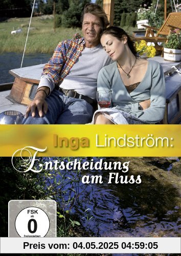 Inga Lindström: Entscheidung am Fluss Inga Lindström: Entscheidung am Fluss von Oliver Dommenget