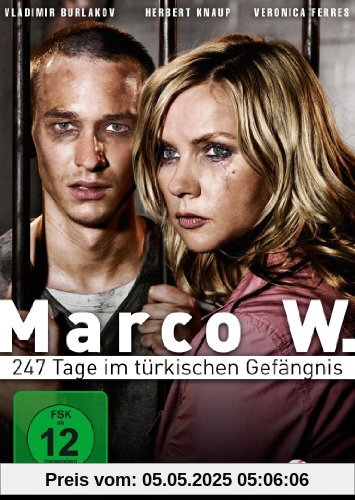 Marco W. - 247 Tage im türkischen Gefängnis von Oliver Dommenget