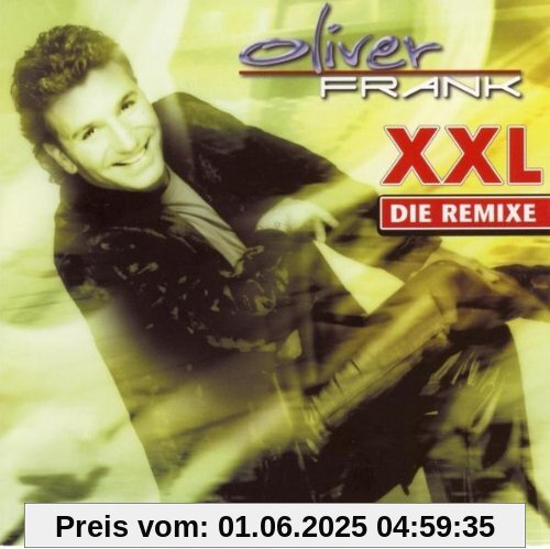 Xxl-die Remixe Xxl-die Remixe von Oliver Frank