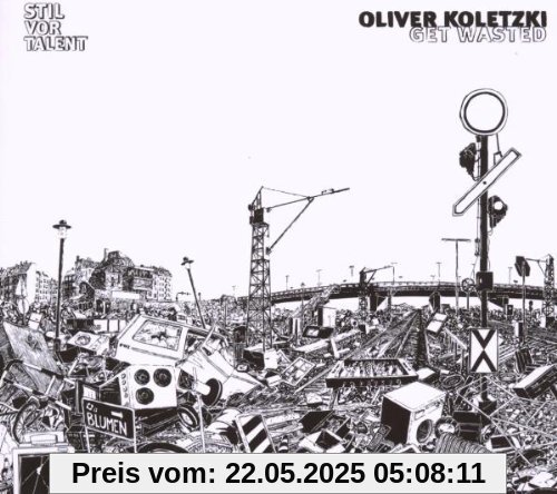 Get Wasted Get Wasted von Oliver Koletzki