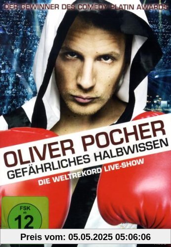 Oliver Pocher - Gefährliches Halbwissen Oliver Pocher - Gefährliches Halbwissen von Oliver Pocher