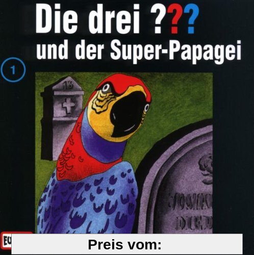 Die drei Fragezeichen - Folge 1: und der Super-Papagei von Oliver Rohrbeck