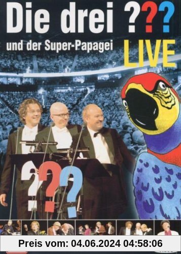 Die drei ??? und der Super-Papagei - Live von Oliver Rohrbeck
