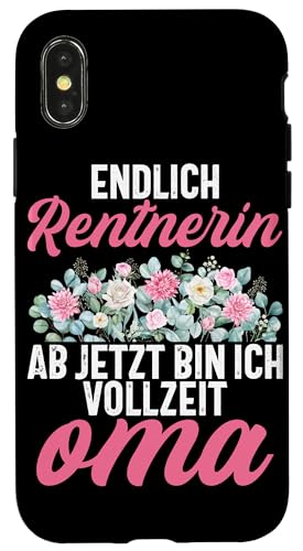 Endlich Rentnerin Ab Jetzt Bin Ich Vollzeit Oma Pensionär Hülle für iPhone X/XS von Oma Ruhestand Großmutter Großeltern Rente Geschenk