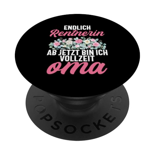Endlich Rentnerin Ab Jetzt Bin Ich Vollzeit Oma Pensionär PopSockets Klebender PopGrip Endlich Rentnerin Ab Jetzt Bin Ich Vollzeit Oma Pensionär PopSockets Klebender PopGrip von Oma Ruhestand Großmutter Großeltern Rente Geschenk