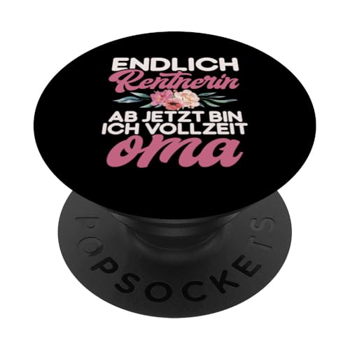 Endlich Rentnerin Ab Jezt Bin Ich Vollzeit Oma Rente PopSockets Klebender PopGrip Endlich Rentnerin Ab Jezt Bin Ich Vollzeit Oma Rente PopSockets Klebender PopGrip von Oma Ruhestand Großmutter Großeltern Rente Geschenk