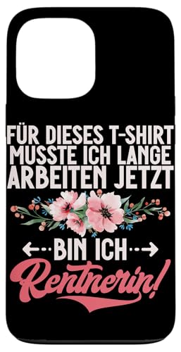 Für Dieses T-Shirt Musste Ich Lange Arbeiten Rentnerin Hülle für iPhone 13 Pro Max Für Dieses T-Shirt Musste Ich Lange Arbeiten Rentnerin Hülle für iPhone 13 Pro Max von Oma Ruhestand Großmutter Großeltern Rente Geschenk
