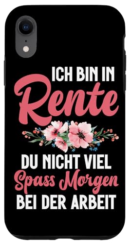 Ich Bin In Rente Du Nicht Viel Spaß Morgen Bei Der Arbeit Hülle für iPhone XR Ich Bin In Rente Du Nicht Viel Spaß Morgen Bei Der Arbeit Hülle für iPhone XR von Oma Ruhestand Großmutter Großeltern Rente Geschenk
