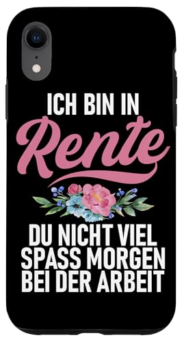 Ich Bin In Rente Du Nicht Viel Spass Morgen Bei Der Arbeit Hülle für iPhone XR Ich Bin In Rente Du Nicht Viel Spass Morgen Bei Der Arbeit Hülle für iPhone XR von Oma Ruhestand Großmutter Großeltern Rente Geschenk