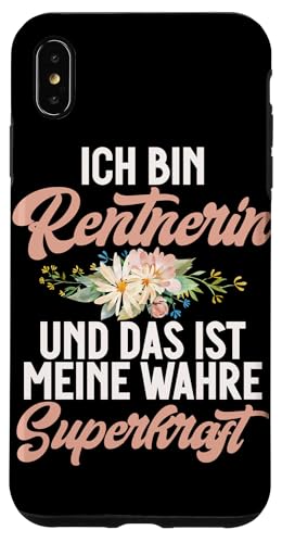 Ich Bin Rentnerin Und Das Ist Meine Wahre Superkraft Hülle für iPhone XS Max von Oma Ruhestand Großmutter Großeltern Rente Geschenk
