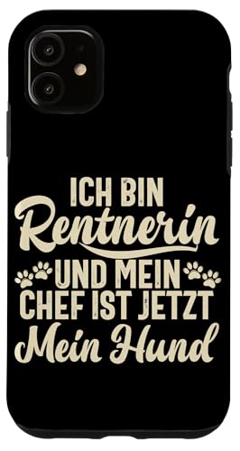 Ich Bin Rentnerin Und Mein Chef Ist Jetzt Mein Hund Rente Hülle für iPhone 11 Ich Bin Rentnerin Und Mein Chef Ist Jetzt Mein Hund Rente Hülle für iPhone 11 von Oma Ruhestand Großmutter Großeltern Rente Geschenk