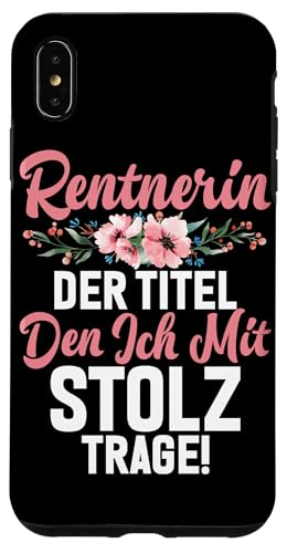 Rentnerin Der Titel Den Ich Mit Stolz Trage Rente Pension Hülle für iPhone XS Max Rentnerin Der Titel Den Ich Mit Stolz Trage Rente Pension Hülle für iPhone XS Max von Oma Ruhestand Großmutter Großeltern Rente Geschenk