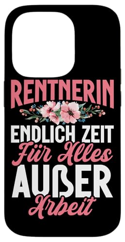 Rentnerin Endlich Zeit Für Alles Außer Arbeit Rentner Hülle für iPhone 14 Pro von Oma Ruhestand Großmutter Großeltern Rente Geschenk