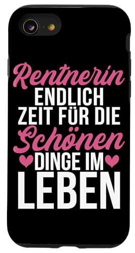 Rentnerin Endlich Zeit Für Die Schönen Dinge Im Leben Hülle für iPhone SE (2020) / 7 / 8 von Oma Ruhestand Großmutter Großeltern Rente Geschenk