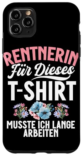 Rentnerin Für Dieses T-Shirt Musste Ich Lange Arbeiten Hülle für iPhone 11 Pro Max Rentnerin Für Dieses T-Shirt Musste Ich Lange Arbeiten Hülle für iPhone 11 Pro Max von Oma Ruhestand Großmutter Großeltern Rente Geschenk