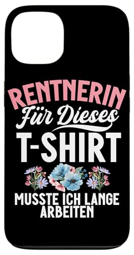 Rentnerin Für Dieses T-Shirt Musste Ich Lange Arbeiten Hülle für iPhone 13 Rentnerin Für Dieses T-Shirt Musste Ich Lange Arbeiten Hülle für iPhone 13 von Oma Ruhestand Großmutter Großeltern Rente Geschenk