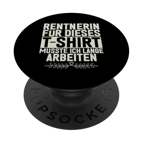 Rentnerin Für Dieses T-Shirt Musste Ich Lange Arbeiten Rente PopSockets Klebender PopGrip Rentnerin Für Dieses T-Shirt Musste Ich Lange Arbeiten Rente PopSockets Klebender PopGrip von Oma Ruhestand Großmutter Großeltern Rente Geschenk