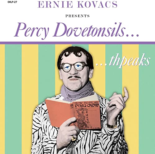 Ernie Kovacs Presents Percy Dovetonsils... thpeaks [Vinyl LP] von Omnivore Recordings
