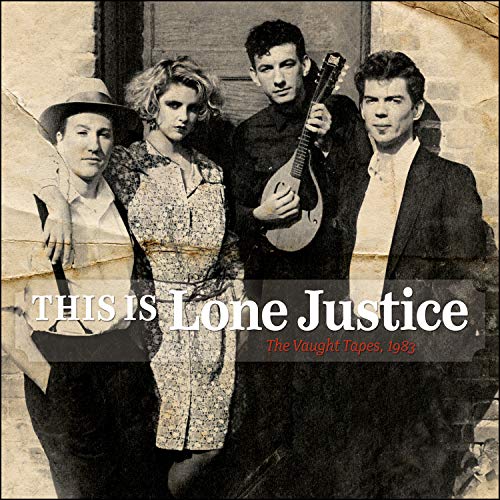 This Is Lone Justice: The Vaught Tapes, 1983 [Vinyl LP] von Omnivore