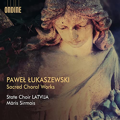 Pawel Lukaszewski: Sacred Choral Works von Ondine