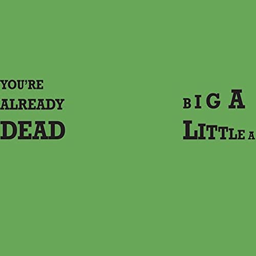 You're Already Dead / Big A Little A [Vinyl LP] von One Little Independe