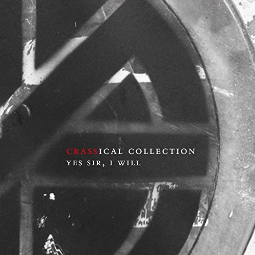 Yes Sir, I Will (Crassical Collection) von One Little Independent Records