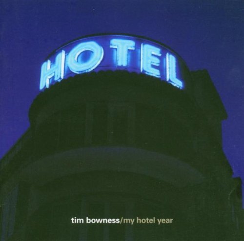 My Hotel Year by Bowness Tim (2004) Audio CD von One Little Indian