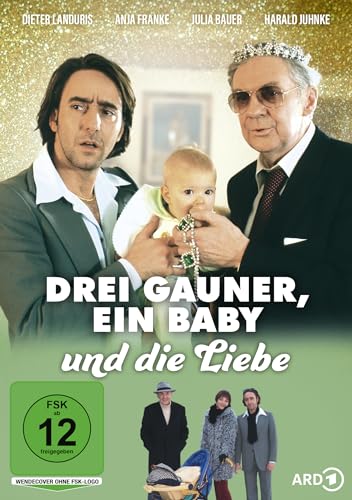 Drei Gauner, ein Baby und die Liebe von OneGate Media GmbH