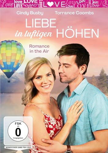 Liebe in luftigen Höhen - Romance In The Air Liebe in luftigen Höhen - Romance In The Air von OneGate Media GmbH