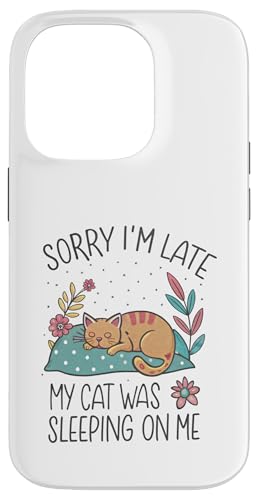 Blame My Cat: Sorry I'm Late He Sat On Me Hülle für iPhone 14 Pro von Oops My Cat Did It Again Studio