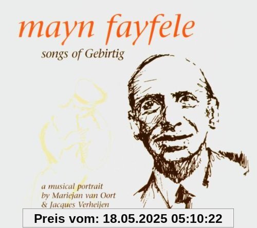 Mayn Fayfele-Songs of Gebirtig Mayn Fayfele-Songs of Gebirtig von Oort, Mariejan Van