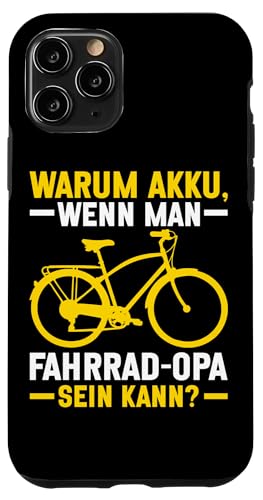 Warum Akku Wenn Man Fahrrad Opa Sein Kann Großvater Hülle für iPhone 11 Pro von Opa Fahrrad Radfahrer Biker Großvater Sprüche