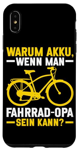 Warum Akku Wenn Man Fahrrad Opa Sein Kann Großvater Hülle für iPhone XS Max von Opa Fahrrad Radfahrer Biker Großvater Sprüche
