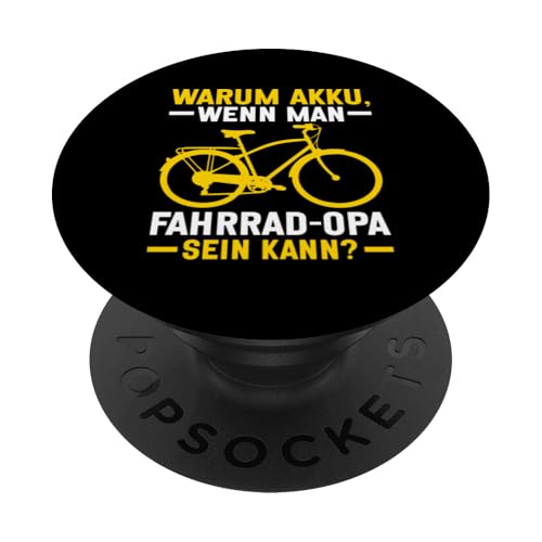 Warum Akku Wenn Man Fahrrad Opa Sein Kann Großvater PopSockets Klebender PopGrip Warum Akku Wenn Man Fahrrad Opa Sein Kann Großvater PopSockets Klebender PopGrip von Opa Fahrrad Radfahrer Biker Großvater Sprüche