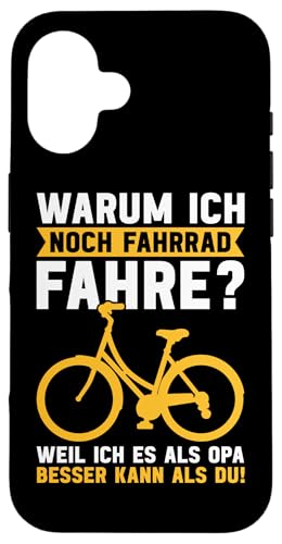 Warum Ich Noch Fahrrad Fahre Weil Ich Es Als Opa Besser Kann Hülle für iPhone 16 von Opa Fahrrad Radfahrer Biker Großvater Sprüche