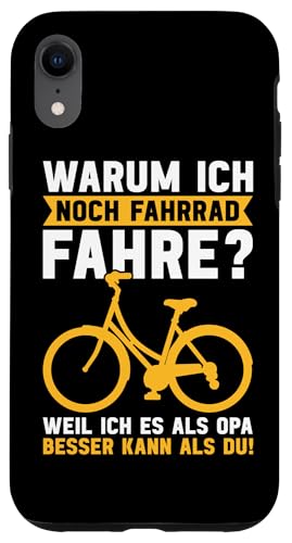 Warum Ich Noch Fahrrad Fahre Weil Ich Es Als Opa Besser Kann Hülle für iPhone XR von Opa Fahrrad Radfahrer Biker Großvater Sprüche