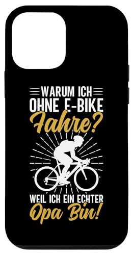 Warum Ich Ohne E-Bike Fahre Weil Ich Ein Echter Opa Bin Hülle für iPhone 12 mini von Opa Fahrrad Radfahrer Biker Großvater Sprüche