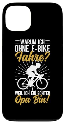 Warum Ich Ohne E-Bike Fahre Weil Ich Ein Echter Opa Bin Hülle für iPhone 13 von Opa Fahrrad Radfahrer Biker Großvater Sprüche