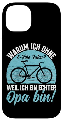 Warum Ich Ohne E-Bike Fahre Weil Ich Ein Echter Opa Bin Hülle für iPhone 14 von Opa Fahrrad Radfahrer Biker Großvater Sprüche